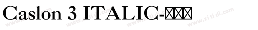 Caslon 3 ITALIC字体转换